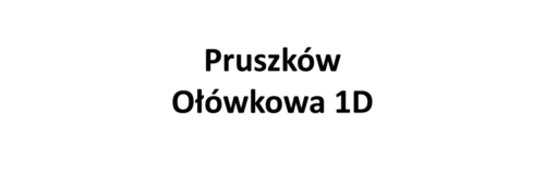 Pruszków Ołówkowa 1D
