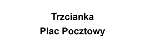 Trzcianka Plac Pocztowy